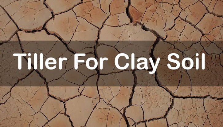 tiller for clay soil